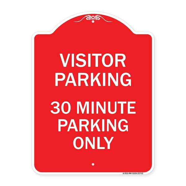 Visitor Parking 30 Minute Parking Only, Red & White Aluminum Sign, 18" x 24", RW-1824-22732